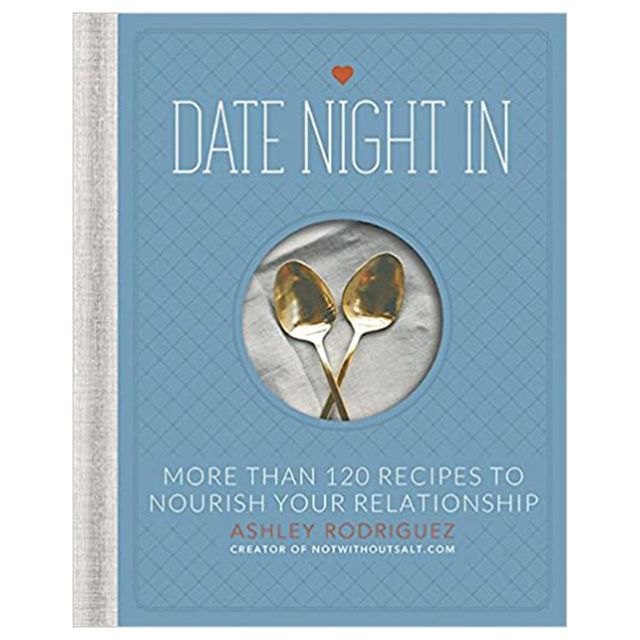 约会之夜在：超过120个食谱滋养由阿什利·罗德里格斯你的关系